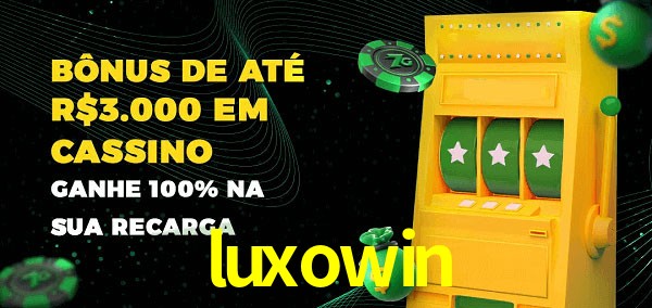 luxowin melhor bônus de depósito